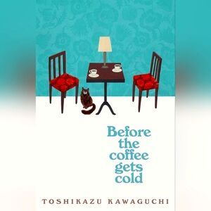 Before the Coffee Gets Cold